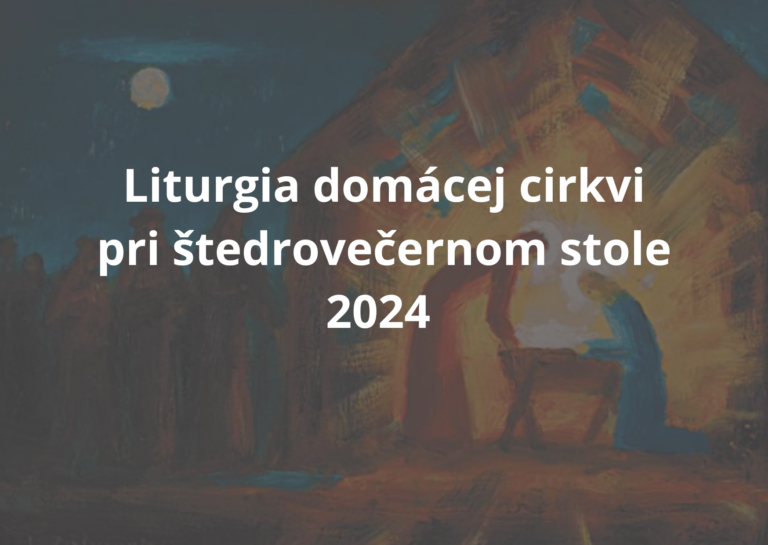 Liturgia domácej cirkvi pri štedrovečernom stole 2024